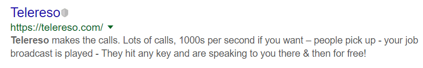Telereso makes the calls. 1000s per second if you want - people pick up - your job broadcast is played.